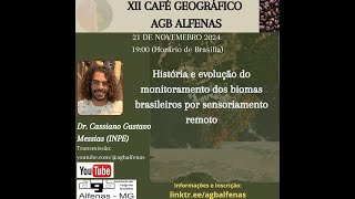 CaféGeográfico História e evolução do monitoramento dos biomas brasileiros por sensoriamento remoto [upl. by Einomrah]