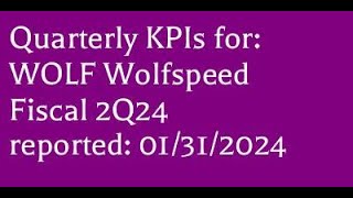 WOLF 01312024 2Q fiscal 2024 Wolfspeed earnings report KPIs 4K [upl. by Arihay971]