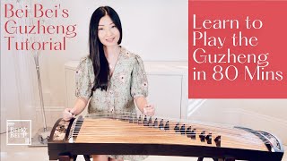 Learn To Play the Guzheng in 80 Mins  Bei Beis Guzheng Tutorial  Learn All the Basic Techniques [upl. by Loree209]