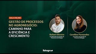 Gestão de processos no agronegócio Caminho para crescimento e eficiência [upl. by Creighton]