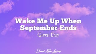 Green Day  Wake Me Up When September Ends Lyrics [upl. by Minsk440]