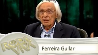 Ferreira Gullar  28022011 [upl. by Leod]