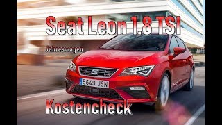 Seat Leon 18 TSI 2018 Unterhaltskosten  Jahreswagen [upl. by Eclud]