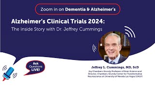 Alzheimer’s Clinical Trials 2024 The Inside Story with Dr Jeffrey Cummings [upl. by Recha]