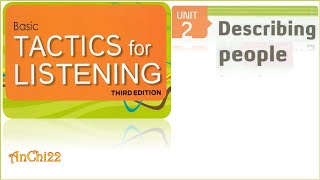 Unit 2 Describing People  Tactics For Listening Basic [upl. by Zysk]