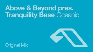 Above amp Beyond pres Tranquility Base  Oceanic [upl. by Neddra612]