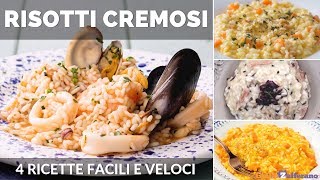 RISOTTI CREMOSI 4 RICETTE FACILI E VELOCI [upl. by Juieta]