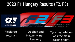 2023 F1 Hungary Results F2 F3 [upl. by Egief]