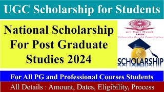 Scholarship form online 2024 UGC Scholarship 2024 National Scholarship for PG studies 2024 [upl. by Euqinu79]