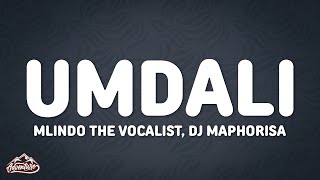 Mlindo The Vocalist DJ Maphorisa  Umdali Lyrics ft Tman Xpress and Phila Dlozi [upl. by Honan]