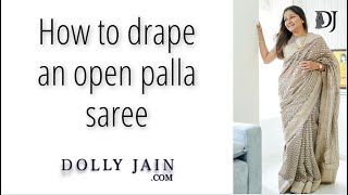 How to drape an open pallu saree  Dolly Jain Saree Draping [upl. by Jacobina]