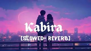 Kabira song  slowedreverb [upl. by Elletnahs]