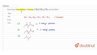 How many chain isomers of hexane CH3CH24CH3 are possible [upl. by Swec]