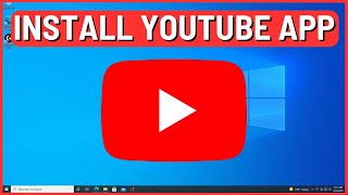 How to Install YouTube App for Laptop in Window 1011 [upl. by Anirres]