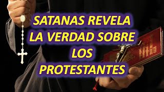 ¡Satanás revela la verdad detrás de los Protestantes en el primer Exorcismo de la Historia [upl. by Mcmillan]