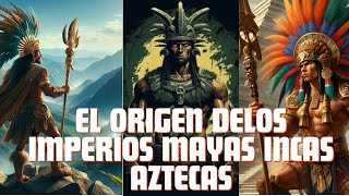 LAS GRANDES CIVILIZACIONES DE AMÉRICA  INCAS  MAYAS Y AZTECAS [upl. by Latoye285]