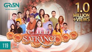 Mohabbat Satrangi Episode 119  Eng CC  Javeria Saud  Syeda Tuba Anwar  Alyy Khan  Green TV [upl. by Imas]