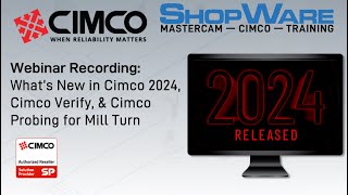 Cimco Webinar Whats new in 2024 Cimco Verify amp Cimco Probing for Mill Turn [upl. by Mord]