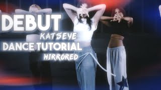 ‘DEBUT’ by KATSEYE  DANCE TUTORIAL MIRRORED [upl. by Rodrick]