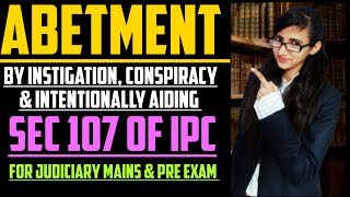 Abetment under Section 107 of IPC  Abetment by Instigation Conspiracy and Intentionally Aiding [upl. by Llerrej136]