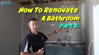 How To Renovate A Bathroom  Part 2 [upl. by Nilrah]