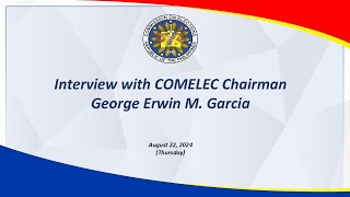 Interview with COMELEC Chairman George Erwin M Garcia [upl. by Wilbert]