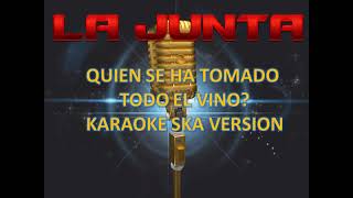 QUIEN SE HA TOMADO TODO EL VINO KARAOKE SKA VERSION [upl. by Onirotciv]