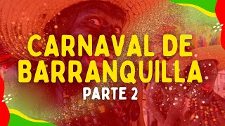 Historia del Carnaval de Barranquilla  Parte 2 [upl. by Kimon973]