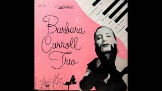 Barbara Carroll Trio [upl. by Kenrick]