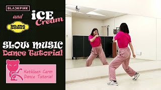 BLACKPINK X Selena Gomez  Ice Cream  Dance Tutorial  Slow music  mirrored [upl. by Idrahs]