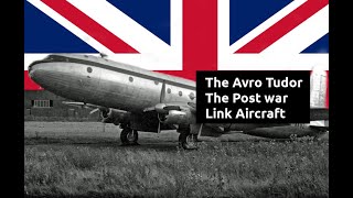 The Avro Tudor  The Post War Link Aircraft Three [upl. by Yleak]