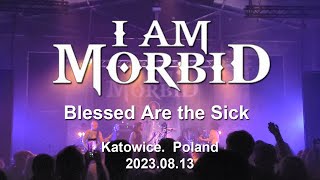 I Am Morbid  Blessed Are the Sick Katowice 20230813 Poland [upl. by Phene]