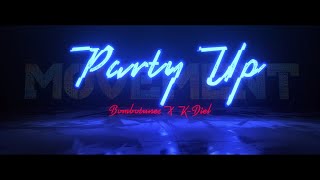 Bombotunes  Party Up Ft KDiel [upl. by Tebzil]