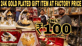 24k Gold Plated Gift Item At Factory Price  Wholesale Market For Gift Item  Prateek Kumar [upl. by Anitirhc231]