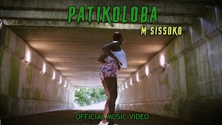 M SISSOKO  PATIKOLOBA  CLIP OFFICIEL🇲🇱 [upl. by Kendall977]