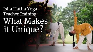 Isha Hatha Yoga Teacher Training What Makes it Unique [upl. by Ailyn]