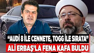 “Audi 8 ile cennete Togg ile sırata kadar gidiyorsun” Cüneyt Özdemir Ali Erbaş’la fena kafa buldu [upl. by Alyn]