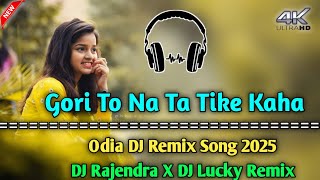 Gori To Na Ta Tike Koha ll Odia Matal Dance Mix ll DJ Rajendra X DJ Lucky Remix [upl. by Ajroj]