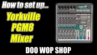 How to use the Yorkville PGM8 mixer [upl. by Deerc]