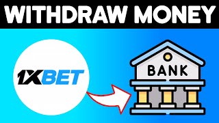 ✅ How to WITHDRAW MONEY from 1XBET to Bank Account 💶 Step by Step 2024 [upl. by Leboff]