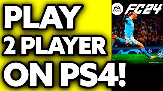 How To Play 2 Player on FC 24 PS4 2024 [upl. by Dinin]