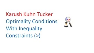 KKT Conditions with Inequality Constraints [upl. by Dryden986]