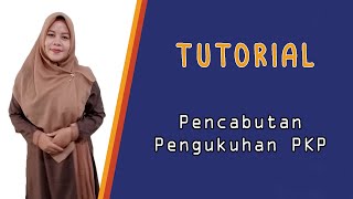 TUTORIAL  Pencabutan Pengukuhan PKP [upl. by Elazaro566]