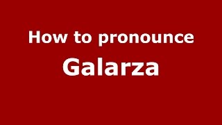 How to pronounce Galarza Argentine SpanishArgentina  PronounceNamescom [upl. by Oznarol]