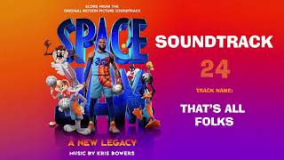 Space Jam A New Legacy Soundtrack  That’s All Folks by Kris Bowers [upl. by Mike933]