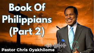 Book Of Philippians Part 2  Pastor Chris Oyakhilome [upl. by Sheldon]