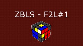 ZBLS tutorial  F2L1 [upl. by Asilem]