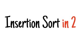 Insertion sort in 2 minutes [upl. by Sari]