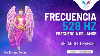 528 Hz Tono Milagroso • FRECUENCIA DEL AMOR • Frecuencia de Abundancia • Arcángel Chamuel [upl. by Schouten163]