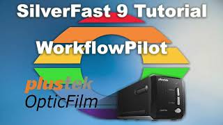 SilverFast 9 WorkflowPilot Introduction [upl. by Eintruok]